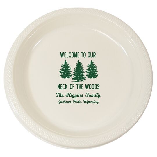 Welcome To Our Neck Of The Woods Plastic Plates